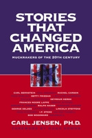 Stories that Changed America: Muckrakers of the 20th Century 1583220275 Book Cover
