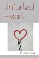Unfurled Heart 1796398128 Book Cover