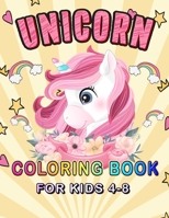 Unicorn Coloring Book for Kids Ages 4-8: Unicorn Lover Coloring Book For Girls Filled With Magical Unicorns, Beautiful Stars, and Relaxing Fantasy ... Birthday Gift for who extremely love unicorn B08M2LSFNF Book Cover