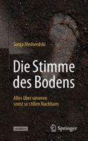 Die Stimme des Bodens: Alles über unseren sonst so stillen Nachbarn 3662655128 Book Cover