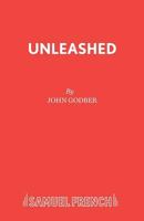 Unleashed - A Play 0573019274 Book Cover