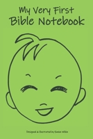 My Very First Bible Notebook: Baby Notebook 1799130150 Book Cover