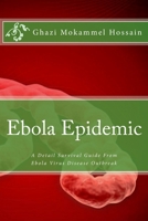 Ebola Epidemic: A Detail Survival Guide From Ebola Virus Disease Outbreak 1502978253 Book Cover