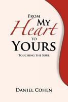 From My Heart To Yours: Touching the Soul 1469154897 Book Cover