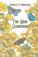 The mind gardener B0CG8FG6LD Book Cover