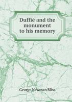 Duffie and the Monument to His Memory 5518480415 Book Cover