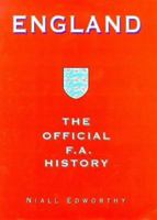 England: The Official F.A. History 1852276991 Book Cover