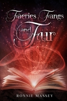 Faeries, Fangs, and Fur: Tales from the DarkWorld 1479346829 Book Cover