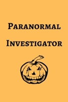 Paranormal Investigator: novelty notebook 6x9 1673504639 Book Cover