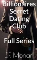 Billionaires Secret Dating Club: Full Series 1523703792 Book Cover