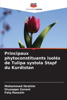 Principaux phytoconstituants isolés de Tulipa systola Stapf du Kurdistan (French Edition) 6202492007 Book Cover