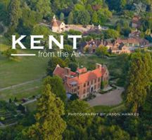 Kent from the Air 1841149438 Book Cover