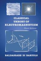 Classical Theory of Electromagnetism (Electromagnetism and Plasma Ph) 9813230037 Book Cover