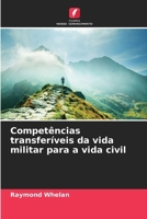 Competências transferíveis da vida militar para a vida civil (Portuguese Edition) 6208986885 Book Cover