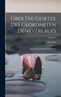 Über Die Gesetze Des Geordneten Denkverlaufs: Eine Experimentelleuntersuchung; Volume 1 101650148X Book Cover