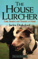 The House Lurcher: Care, Rearing and Training at Home 1846890837 Book Cover