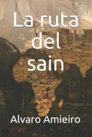 La Ruta Del Sain 1719834695 Book Cover