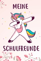 Meine Schulfreunde: Das Einhorn Freundebuch für Mädchen zum eintragen für Schule / Grundschule DIN A5 40+ Freunde (German Edition) 1675502188 Book Cover