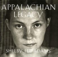 Appalachian Legacy: Photographs 1578060494 Book Cover