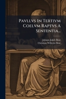Pavllvs in Tertivm Coelvm Raptvs a Sententia... 1273469003 Book Cover