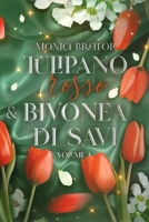 Tulipano Rosso & Bivonea di Savi (Tulips & Consequences) (Italian Edition) B0DPXB647M Book Cover