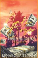 A Cali Boss Loved Me Better: Reloaded B084WL8R7T Book Cover