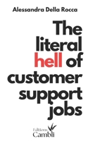 The literal hell of customer support jobs: job | labour | customer service | fintech | 2487977043 Book Cover