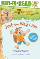 Just the Way I Am: Habit 1 (7 Habits of Happy Kids) 1416994238 Book Cover