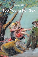 Too Young For Sex 1638441278 Book Cover