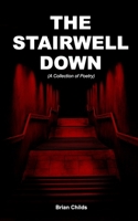 The Stairwell Down 1652140069 Book Cover