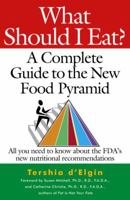 What Should I Eat?: A Complete Guide to the New Food Pyramid 0345487443 Book Cover