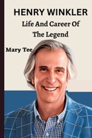 Henry Winkler: Life and Career of the Legend B0C5KNF2MP Book Cover