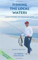 Fishing Local Waters: Gulf Shores to Panama City 0963321404 Book Cover