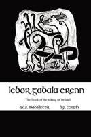 Lebor Gabála Érenn: The Book of the Taking of Ireland 1960069322 Book Cover