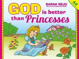 God Is Better Than Princesses 1527101800 Book Cover