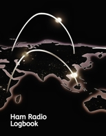 Ham Radio Logbook: Amateur Radio Operator Station Log Book - Log RST QSL Frequency Contact Call Sign and more 1653124539 Book Cover