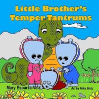 Little Brother's Temper Tantrums 1533124876 Book Cover