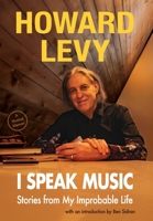I Speak Music: Stories from My Improbable Life B0G1MCQMX5 Book Cover