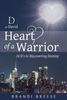 D for David: Heart of a Warrior 1512733040 Book Cover