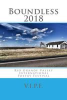 Boundless 2018: Rio Grande Valley International Poetry Festival 1987682149 Book Cover
