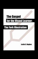 The Gospel for the Visual Learner: The Fork Illustration 1412044561 Book Cover
