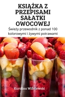 KsiĄŻka Z Przepisami Salatki Owocowej 1804659932 Book Cover