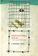 Architecture's Desire 0262513021 Book Cover
