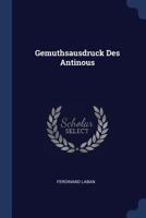 Gemuthsausdruck Des Antinous 1021324035 Book Cover