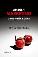 Ambush Marketing: Game Within a Game 0195693078 Book Cover
