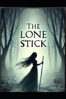 The Lone Stick: Ghost of Worship B0DVCF6YDR Book Cover