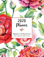 2020 Planner Weekly & Monthly With Inspirational Bible Quotes: Jan 1, 2020 to Dec 31, 2020 Monthly/Weekly Goal Setting, Weekly Review; Daily Schedule, To Do List, Habit Tracker, Menu Beautiful Roses G 1676486399 Book Cover