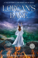 Lorcan's Bane: a tale of peril and the right use of magic 0967685230 Book Cover