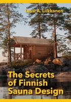 The Secrets of Finnish Sauna Design 1683150260 Book Cover