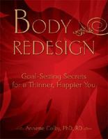Body Redesign - Goal-Setting Secrets for a Thinner, Happier You 1934812072 Book Cover